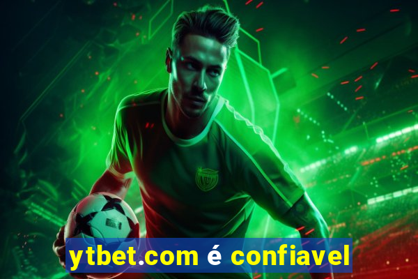 ytbet.com é confiavel